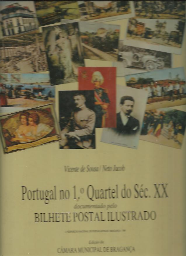 PORTUGAL NO 1. QUARTEL DO SEC. XX, DOCUMENTADADO PELO BILHETE POSTAL ILUSTRADO DA 1 EXPOSIAO NACIONAL DE POSTAIS ANTIGOS. BAGANA, 1984.
