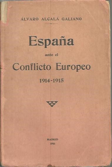 ESPA�A ANTE EL CONFLICTO EUROPEO. 1914 -1915.