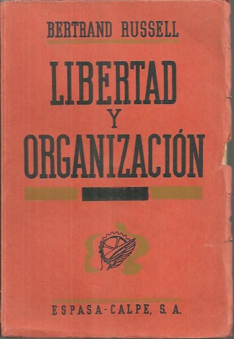 LIBERTAD Y ORGANIZACION. 1814 - 1914.