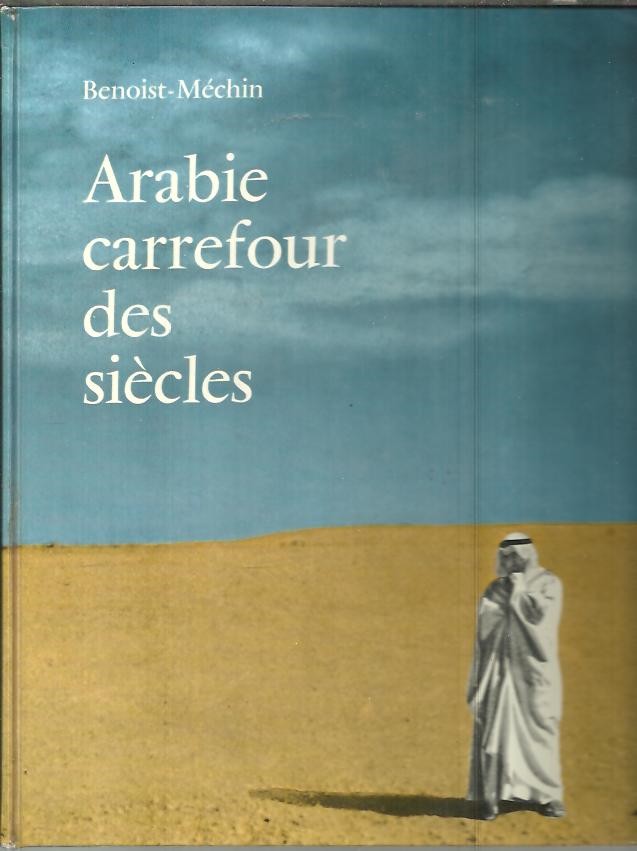 ARABIE CARREFOUR DES SIECLES.