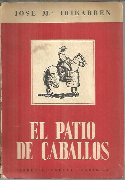 EL PATIO DE CABALLOS Y OTRAS ESTAMPAS.