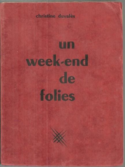 UN WEEK - END DE FOLIES.