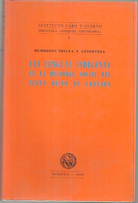 LAS LENGUAS INDIGENAS EN LA HISTORIA SOCIAL DEL NUEVO REINO DE GRANADA.