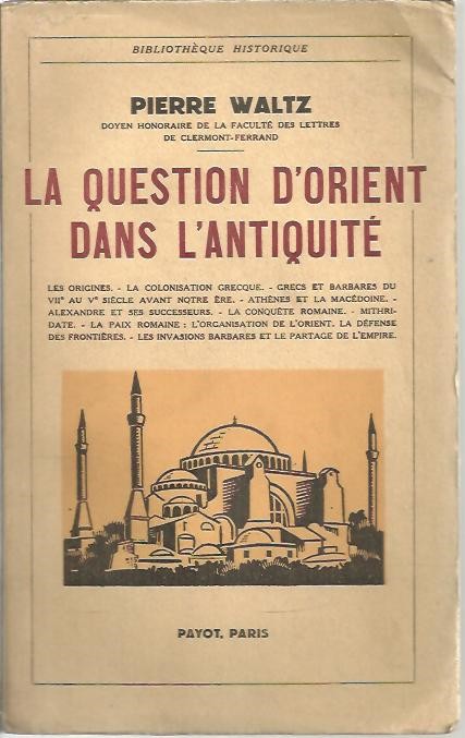 LA QUESTION D'ORIENT DANS L'ANTIQUITE.