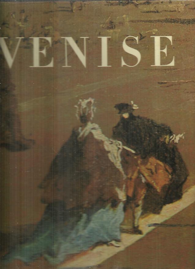 VENISE CONNUE ET INCONNUE.