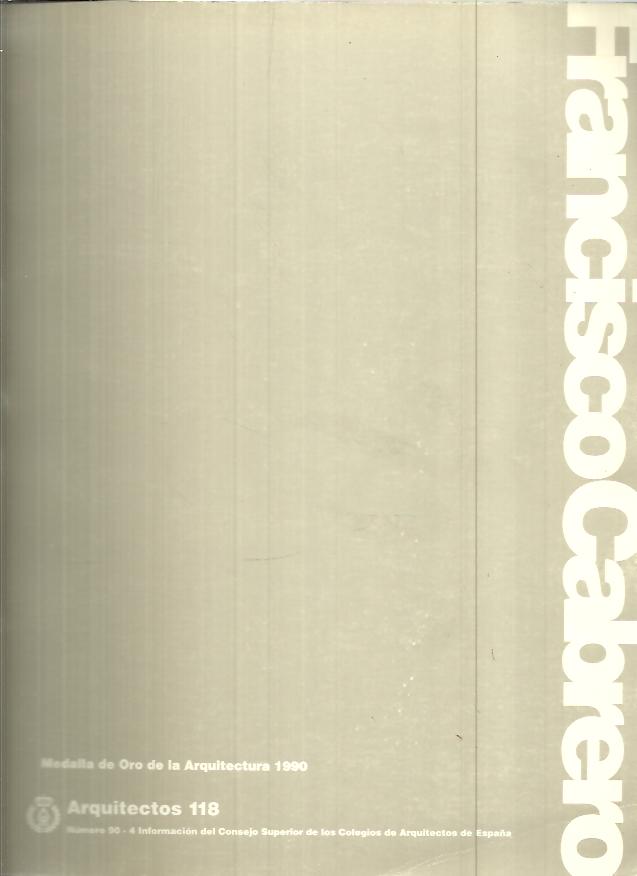 ARQUITECTOS 118. NUMERO 90-4. FRANCISCO CABRERO.