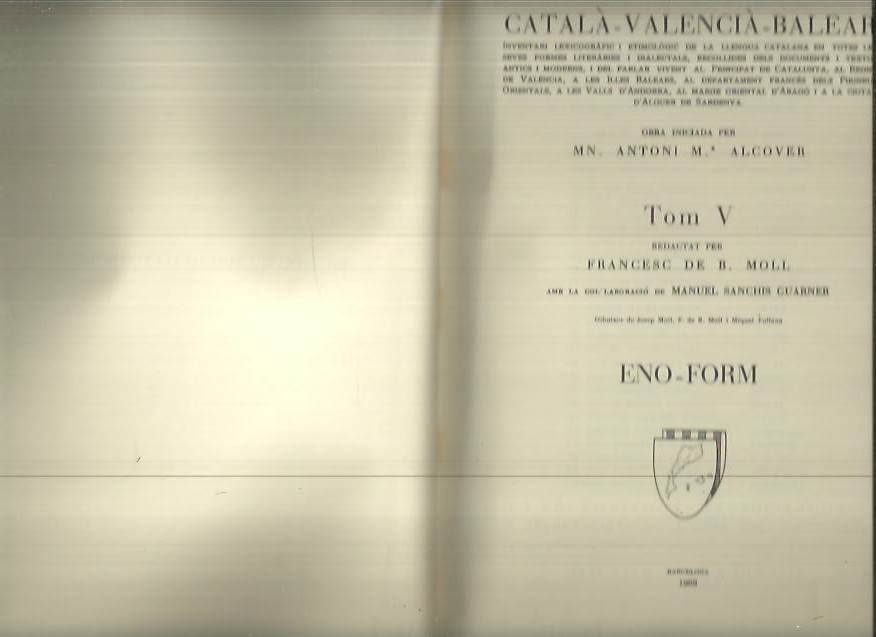 DICCIONARI CATALA-VALENCIA-BALEAR. TOM V. ENO-FORM.
