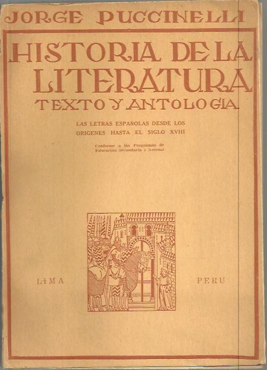 HISTORIA DE LA LITERATURA. TEXTO Y ANTOLOGIA. LAS LETRAS ESPA�OLAS DESDE LOS ORIGENES HASTA EL SIGLO XVIII.