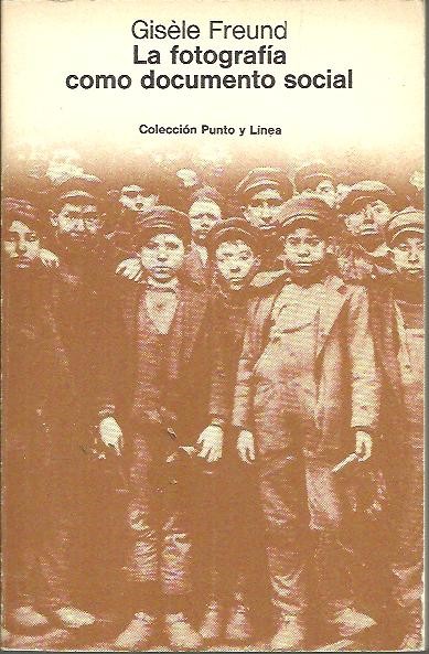 LA FOTOGRAFIA COMO DOCUMENTO SOCIAL.
