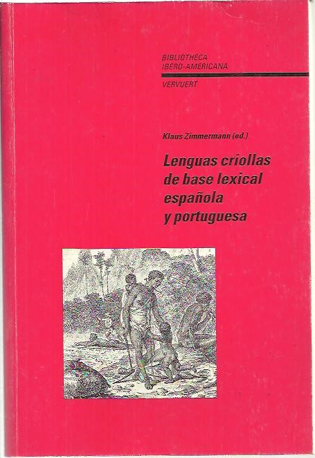 LAS LENGUAS CRIOLLAS DE BASE LEXICAL ESPA�OLA Y PORTUGUESA.