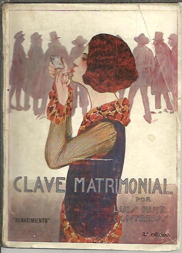 CLAVE MATRIMONIAL. FISIO-PSICOLOGIA DE UN ASUNTO ESCABROSO.