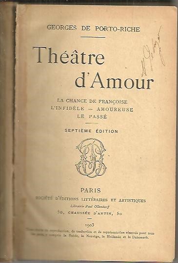 THEATRE D'AMOUR. LA CHANCE DE FRAN�OISE. L'INFIDELE. AMOUREUSE. LE PASSE.