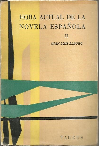 HORA ACTUAL DE LA NOVELA ESPA�OLA. VOL. II.