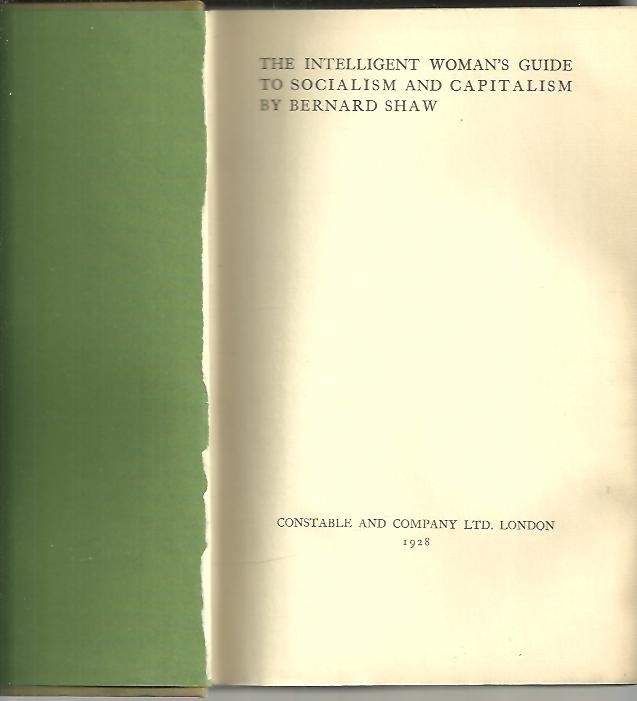 THE INTELLIGENT WOMAN'S GUIDE TO SOCIALISM AND CAPITALISM.