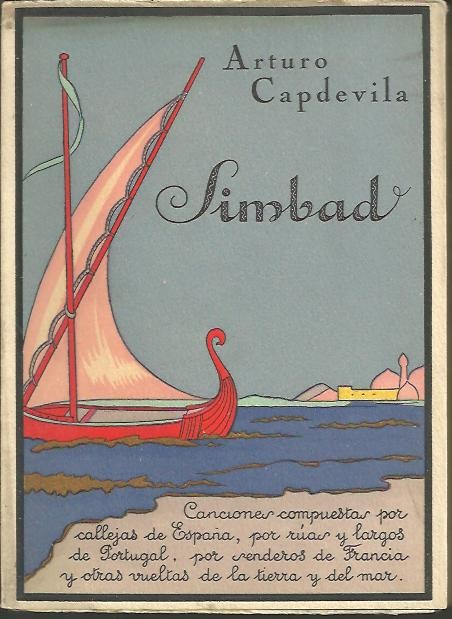 SIMBAD, CANCIONES COMPUESTAS POR CALLEJAS DE ESPA�A, POR RUAS Y LARGOS DE PORTUGAL, POR SENDEROS DE FRANCIA Y OTRAS VUELTAS DE LA TIERRA Y DEL MAR.