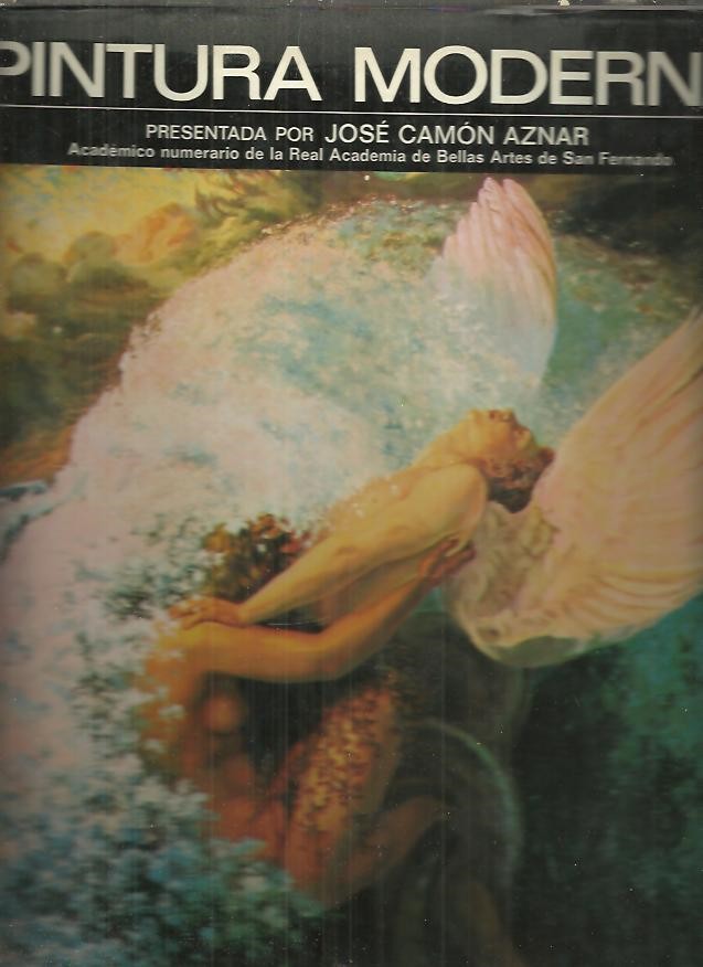 PINTURA MODERNA. I. SIMBOLISMO. MODERNISMO. II. IMPRESIONISMO. III. FAUVISMO. FUTURISMO. NAIF. DADAISMO. REALISMO. IV. CUBISMO. PURISMO. NEOCUBISMO. V. EXPRESIONISMO. PINTURA METAFISICA. SURREALISMO. VI. ABSTRACTO Y NEOPLASTICISMO. OP-ART. POP-ART..