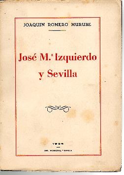 JOSE M. IZQUIERDO Y SEVILLA.