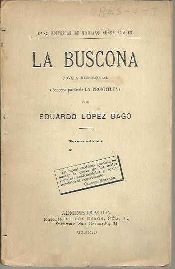 LA BUSCONA. NOVELA MEDICO-SOCIAL. TERCERA PARTE DE LA PROSTITUTA.