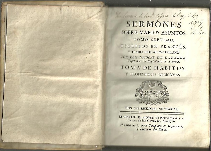 SERMONES SOBRE VARIOS ASUNTOS. TOMO SEPTIMO. TOMA DE HABITOS Y PROFESSIONES RELIGIOSAS. ESCRITOS EN FRANCES, Y TRADUCIDOS AL CASTELLANO POR DON NICOLAS DE LABARRE, CAPITAN EN EL REGIMIENTO DE ZAMORA.