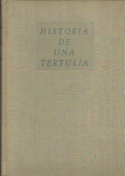 HISTORIA DE UNA TERTULIA.