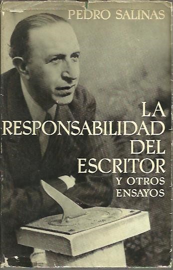 LA RESPONSABILIDAD DEL ESCRITOR Y OTROS ENSAYOS.