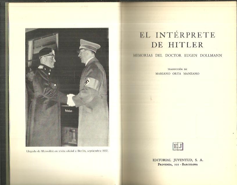 EL INTERPRETE DE HITLER. MEMORIAS DEL DOCTOR EUGEN DOLLMANN.