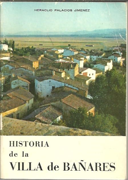 HISTORIA DE LA VILLA DE BA�ARES.