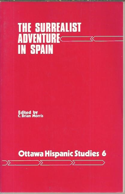 THE SURREALIST ADVENTURE IN SPAIN.