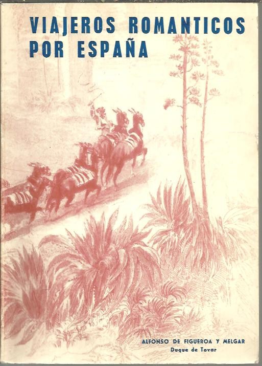 VIAJEROS ROMANTICOS POR ESPA�A.