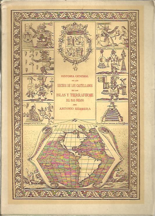 HISTORIA GENERAL DE LOS HECHOS DE LOS CASTELLANOS EN LAS ISLAS Y TIERRAFIRME DEL MAR OCEANO. TOMO IV.