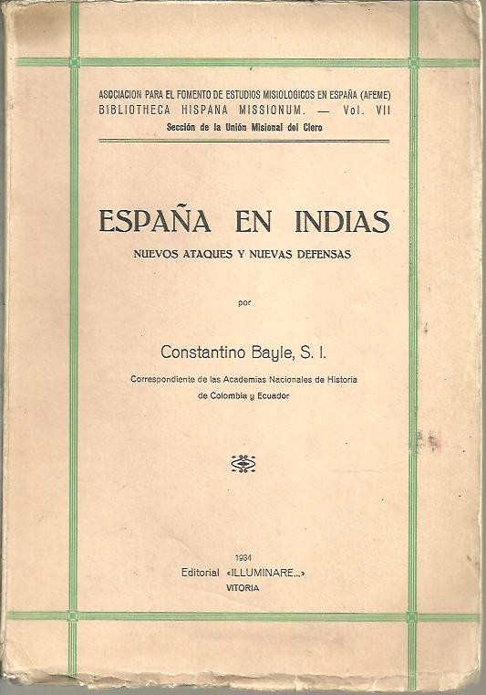 ESPA�A EN INDIAS. NUEVOS ATAQUES Y NUEVAS DEFENSAS.