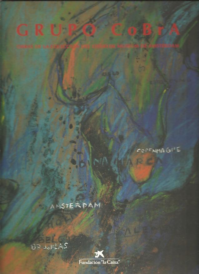 GRUPO COBRA. OBRAS DE LA COLECCIN DEL STEDELIJK MUSEUM DE AMSTERDAM. 25 ABRIL.30 JUNIO. 1996.