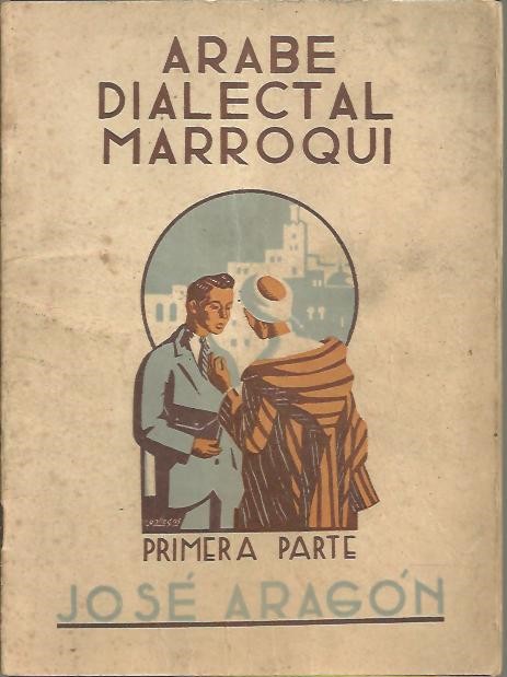 ARABE DIALECTAL MARROQUI. PRIMERA PARTE.