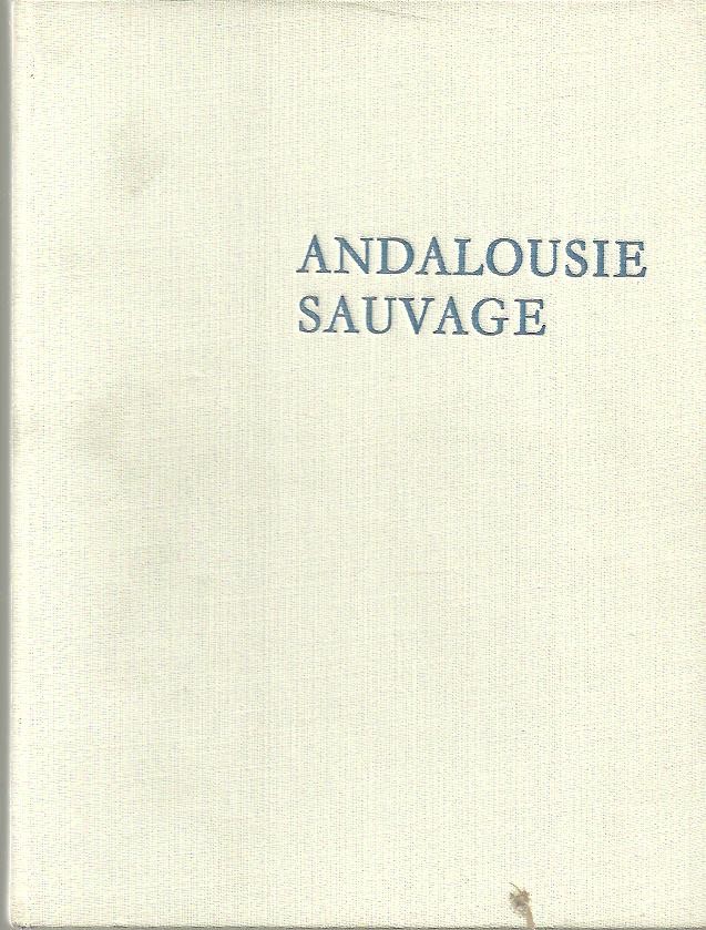 ANDALOUSIE SAUVAGE. COTO DO�ANA.