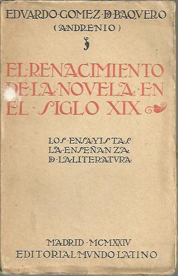 EL RENACIMIENTO DE LA NOVELA EN EL SIGLO XIX. LOS ENSAYISTA. LA ENSE�ANZA DE LITERATURA.