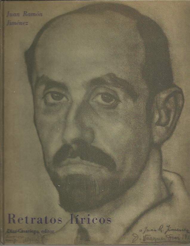 RETRATOS LIRICOS. CON UNA COLECCI�N DE RETRATOS ORIGINALES DE VAZQUEZ DIAZ Y TRES DIBUJOS INEDITOS POR JUAN RAMON JIMENEZ.