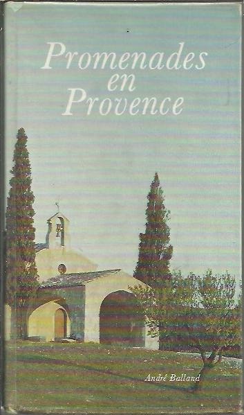 PROMENADES EN PROVENCE.