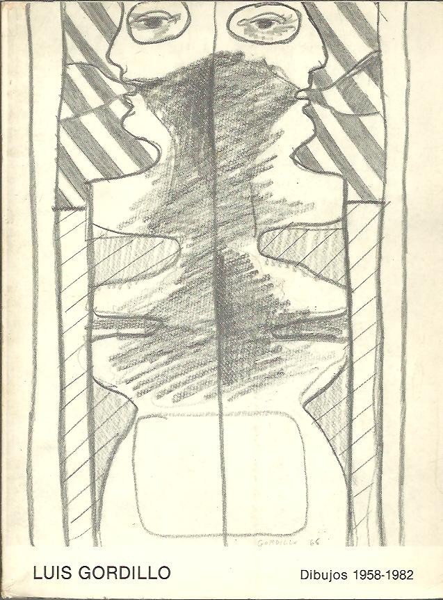 LUIS GORDILLO. DIBUJOS 1958-1982.