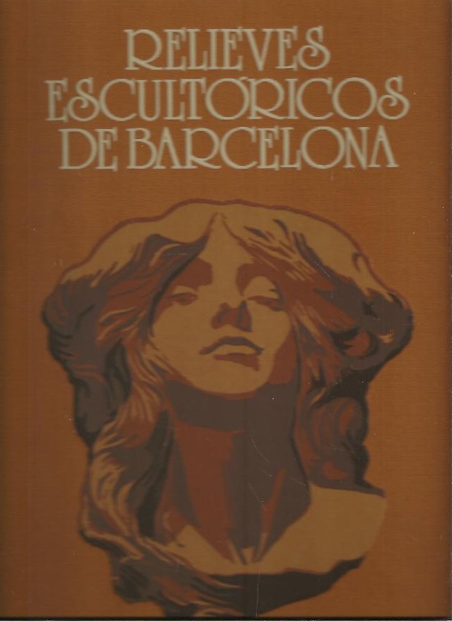 RELIEVES ESCULTORICOS DE BARCELONA.