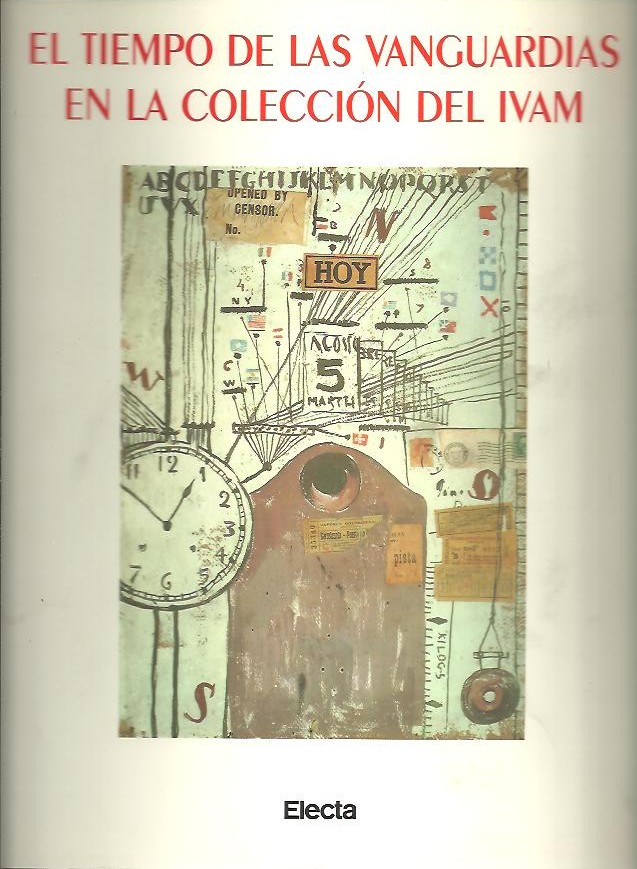 EL TIEMPO DE LAS VANGUARDIAS EN LA COLECCION DEL IVAM.
