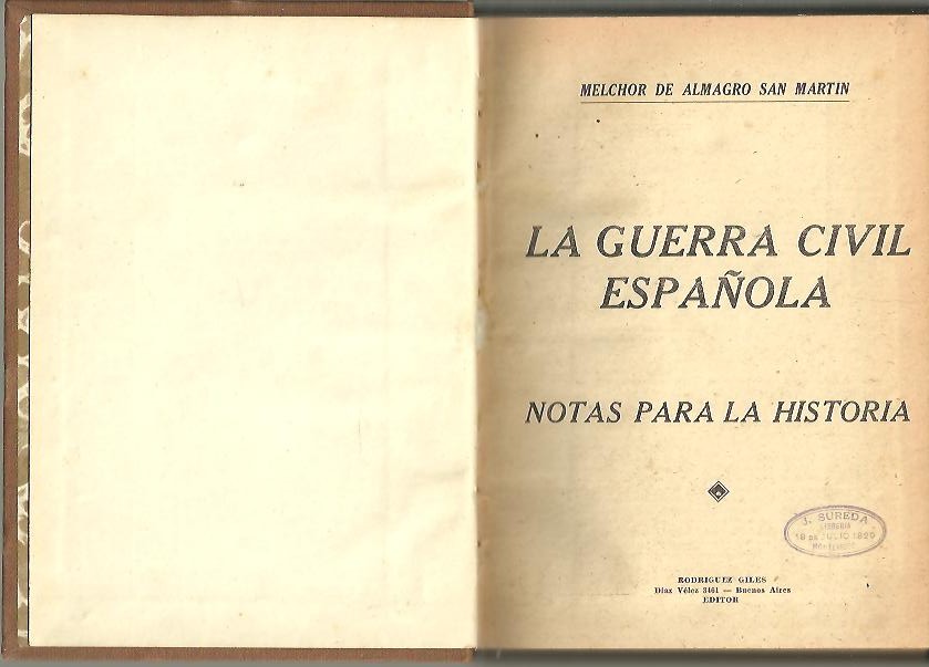 LA GUERRA CIVIL ESPA�OLA. NOTAS PARA LA HISTORIA.