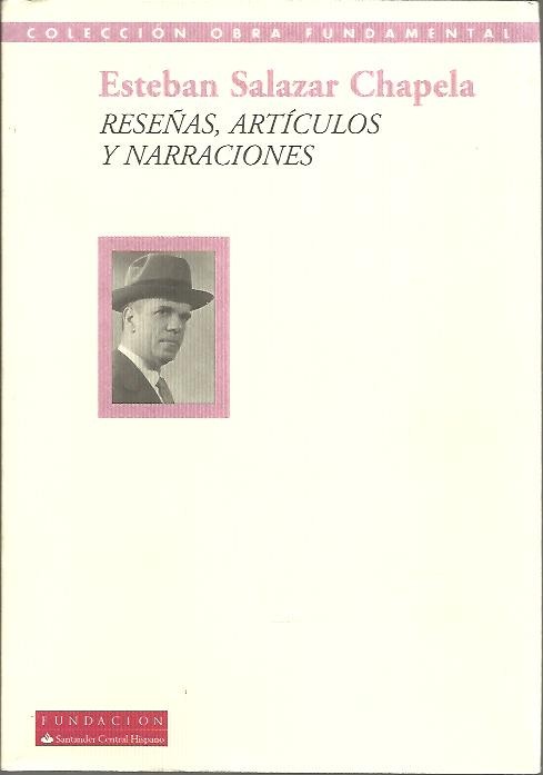 RESE�AS, ARTICULOS Y NARRACIONES. ANTOLOGIA 1926-1964.