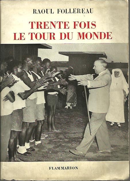 TRENTE FOIS LE TOUR DU MONDE.