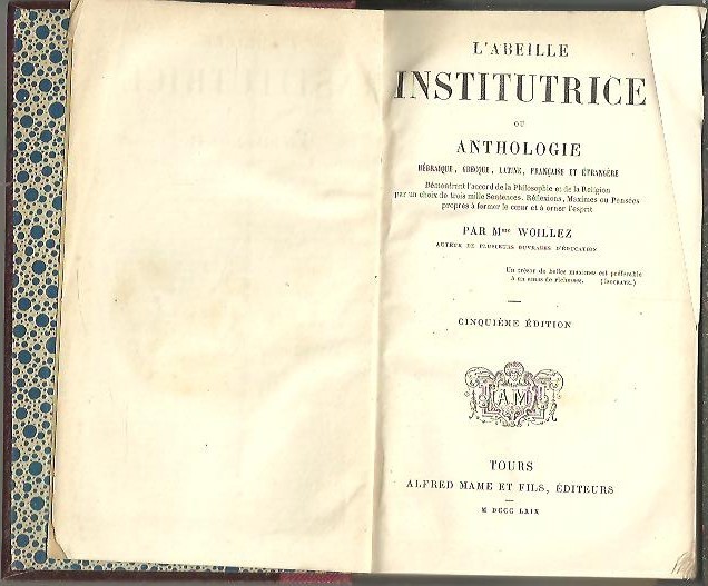 L'ABEILLE INSTITUTRICE OU ANTHOLOGIE HEBRAIQUE, GRECQUE, LATINE, FRAN�AISE ET ETRANGERE.