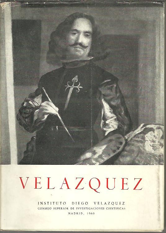 VELAZQUEZ. BIOGRAFIAS DE LOS SIGLOS XVII Y XVIII. COMENTARIOS A EL DEDICADOS EN LOS SIGLOS XVII Y XVIII. SU BIOGRAFIA A TRAVES E CARTAS Y DOCUMENTOS CONTEMPORANEOS. AUTOGRAFOS. FACSIMILES DE DOCUMENTOS E IMPRESOS. HOMENAJE EN EL TERCER CENTENARIO�