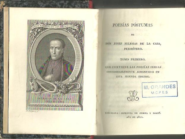 POESIAS POSTUMAS. I. CONTIENE LAS PASTORILES Y LIRICAS. II. CONTIENE TODAS LAS JOCOSAS.