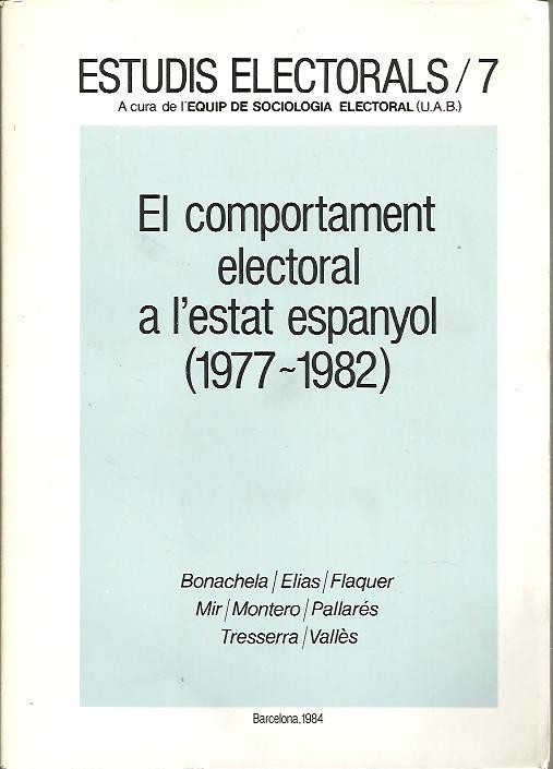 ESTUDIS ELECTORALS - 7. EL COMPORTAMENT ELECTORAL A L'ESTAT ESPANYOL (1977 - 1982).
