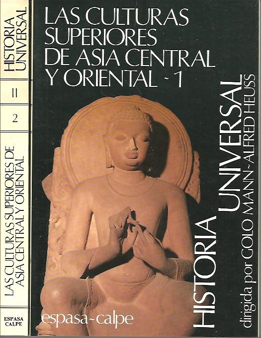 HISTORIA UNIVERSAL. II. LAS CULTURAS SUPERIORES DE ASIA CENTRAL Y ORIENTAL.