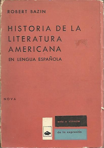 HISTORIA DE LA LITERATURA AMERICANA EN LENGUA ESPA�OLA.