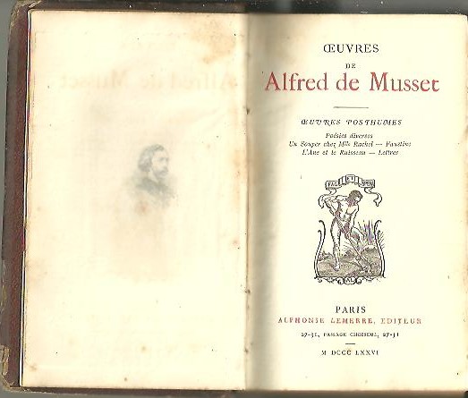 OEUVRES POSTHUMES. POESIES DIVERSES. UN SOUPER CHEZ MLLE RACHEL. FAUSTINE. L'ANE ET LE RUISSEAU. LETTRES.
